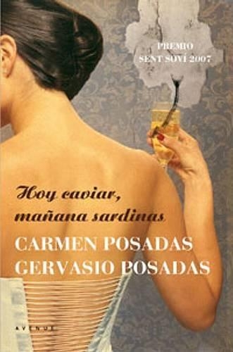 Hoy Caviar, Manana Sardinas