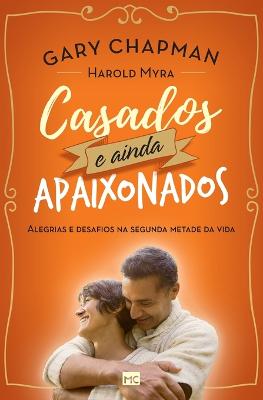 Casados e ainda apaixonados