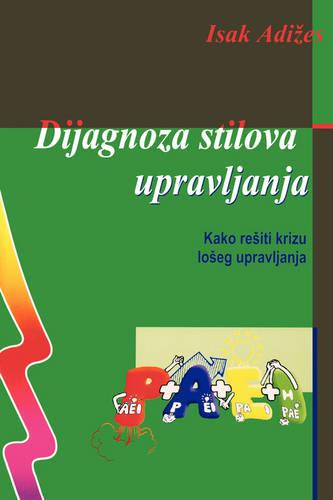 Dijagnoza stilova upravljanja [How To Solve The Mismanagement Crisis - Serbian edition]