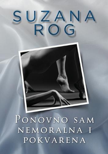 Ponovno sam nemoralna i pokvarena