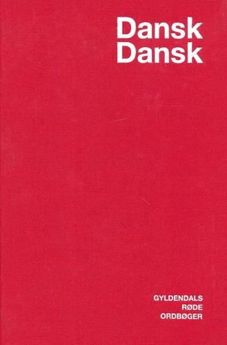 Gyldendal's Red Dictionary: Danish-Danish / Dansk-Dansk Ordbog