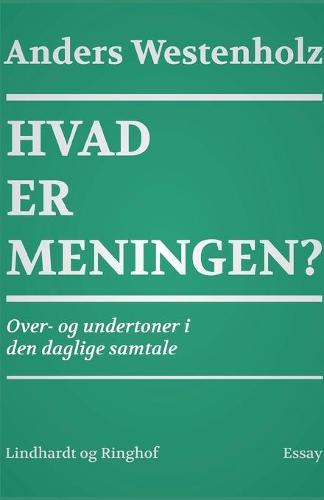 Hvad er meningen? Over- og undertoner i den daglige samtale