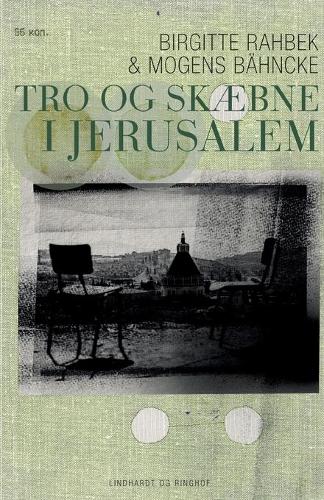 Tro og skaebne i Jerusalem