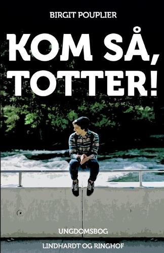 Kom sa, Totter