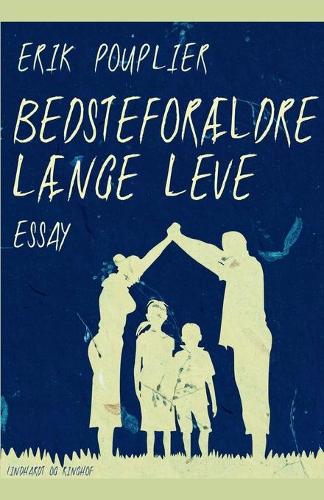 Bedsteforaeldre laenge leve