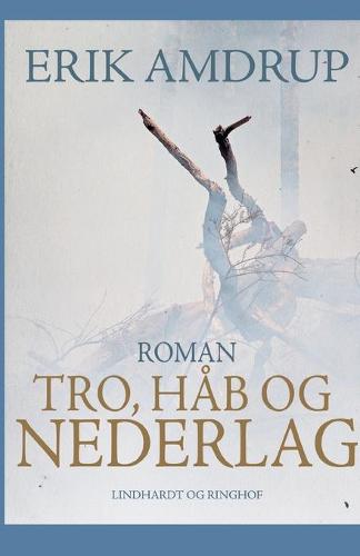 Tro, hab og nederlag