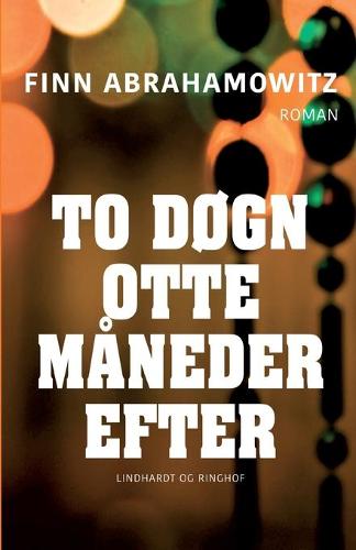 To dogn otte maneder efter