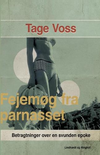 Fejemog fra parnasset. Betragtninger over en svunden epoke