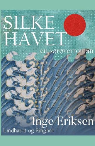 Silkehavet - En soroverroman