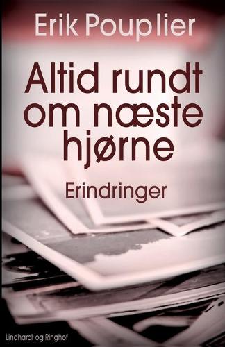 Altid rundt om naeste hjorne