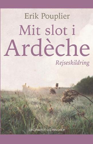 Mit slot i Ardeche