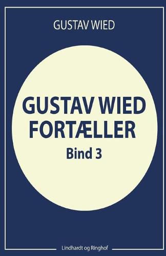 Gustav Wied fortaeller (bind 3)