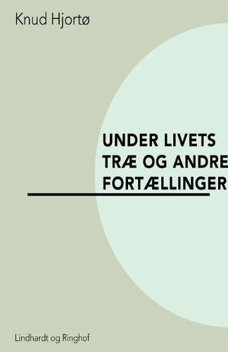 Under livets trae og andre fortaellinger