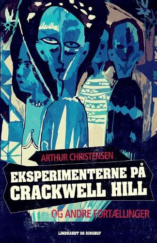 Eksperimenterne pa Crackwell Hill og andre fortaellinger