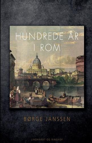 Hundrede ar i Rom