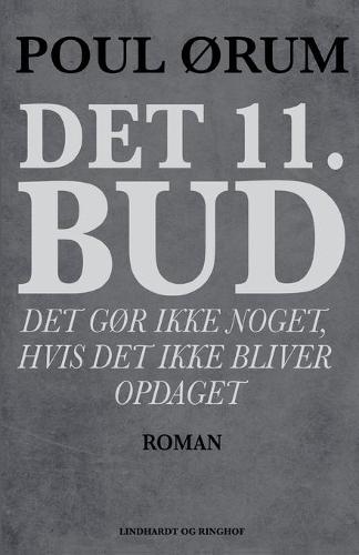 Det 11. bud - Det gor ikke noget, hvis det ikke bliver opdaget