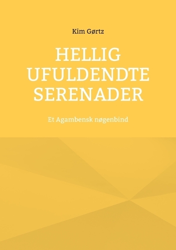 Hellig Ufuldendte serenader