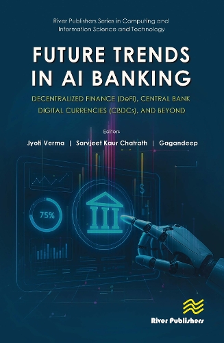 Future Trends in AI Banking: Decentralized Finance (DeFi), Central Bank Digital Currencies (CBDCs), and Beyond