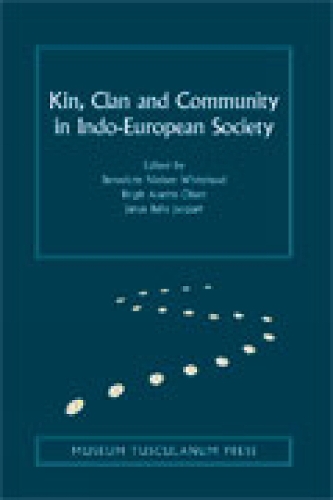 Kin, Clan and Community in Indo-European Society Volume 9