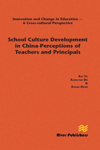 School Culture Development in China - Perceptions of Teachers and Principals