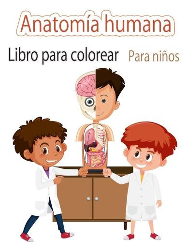 Libro para colorear de anatomia humana para ninos