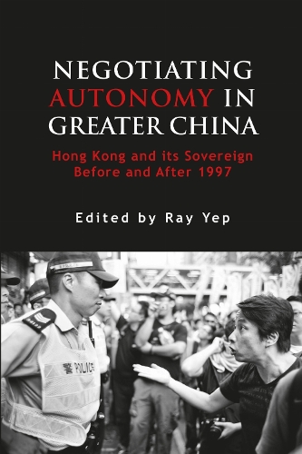 Negotiating Autonomy in Greater China