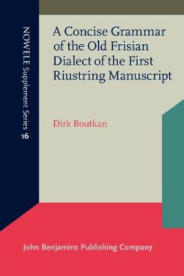 A  Concise Grammar of the Old Frisian Dialect of the First Riustring Manuscript
