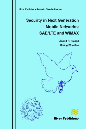 Security in Next Generation Mobile Networks: SAE/LTE and Wimax