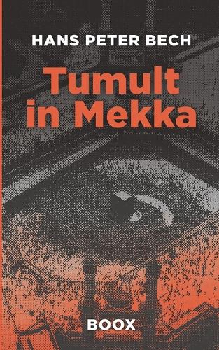 Tumult in Mekka