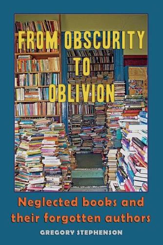 From Obscurity to Oblivion