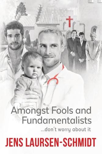 Amongst Fools and Fundamentalists