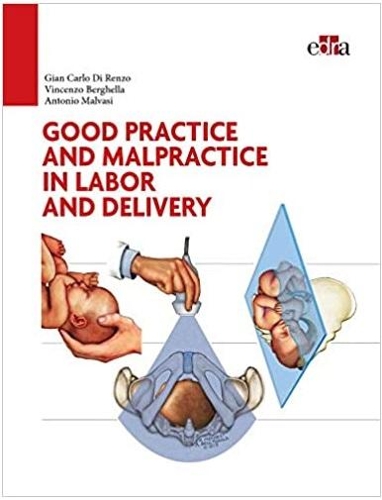 Good Practice and malpractice in labor and delivery