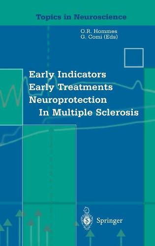 Early Indicators Early Treatments Neuroprotection in Multiple Sclerosis