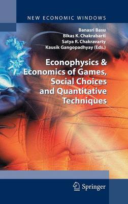 Econophysics & Economics of Games, Social Choices and Quantitative Techniques