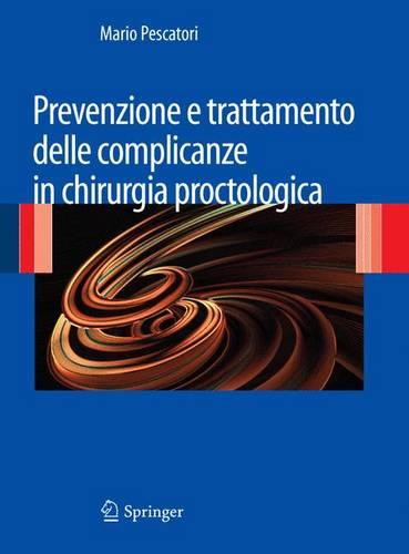 Prevenzione e trattamento delle complicanze in chirurgia proctologica