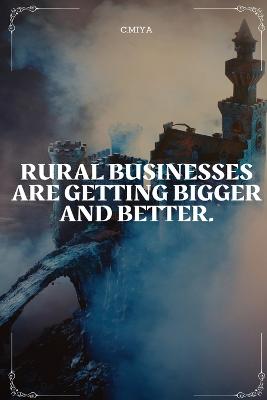rural businesses are getting bigger and better