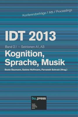 IDT 2013 Band 2.1 Kognition, Sprache, Musik