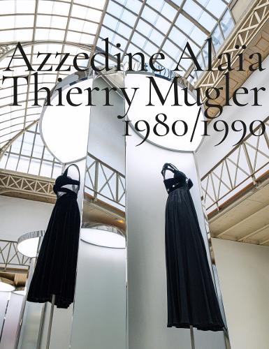 Azzedine Alaïa, Thierry Mugler: 1980-1990