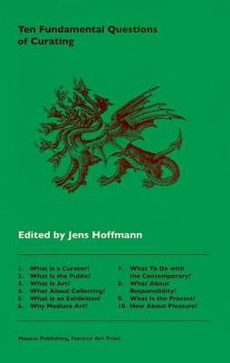 Ten Fundamental Questions of Curating
