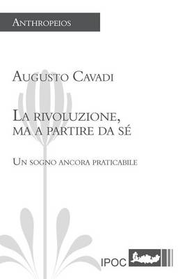 La Rivoluzione, Ma a Partire Da Se