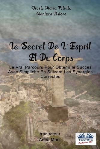 Le Secret De L'Esprit Et Du Corps