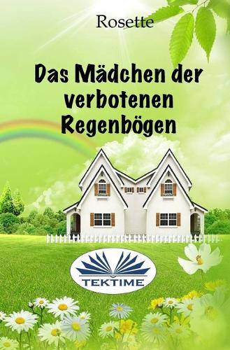 Das Mädchen der verbotenen Regenbögen