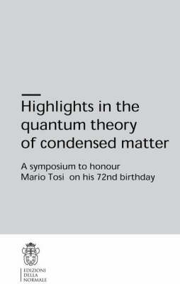 Highlights in the quantum theory of condensed matter