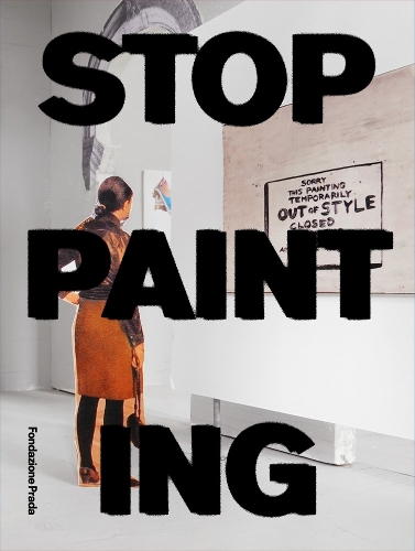 STOP PAINTING - An Exhibition By Peter Fischli