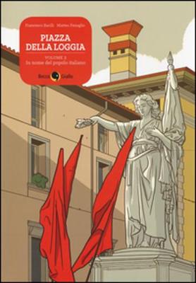 Piazza della Loggia. vol II