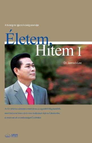 Életem, Hitem Ⅰ