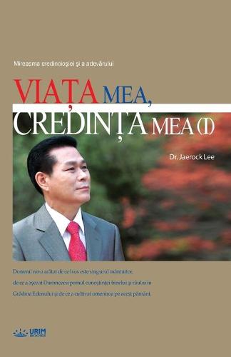 Viaţa Mea, Credinţa Mea Ⅰ