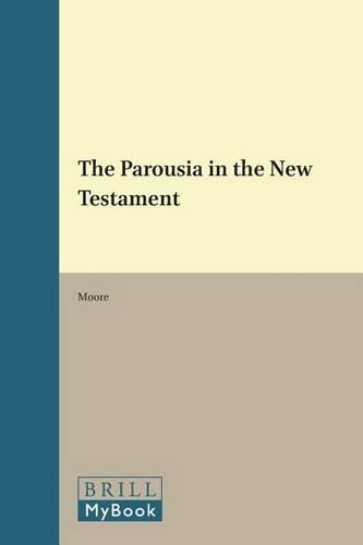 The Parousia in the New Testament