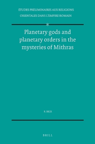 Planetary gods and planetary orders in the mysteries of Mithras