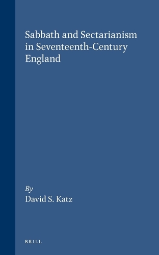 Sabbath and Sectarianism in Seventeenth-Century England